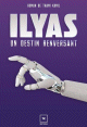 Ilyas : un destin renversant