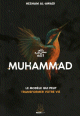 Muhammad : Le modele qui peut transformer votre vie
