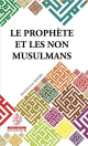 Le Prophète et les non musulmans Le Prophete et les non musulmans