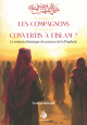 Pourquoi les compagnons se sont-ils convertis a l'Islam